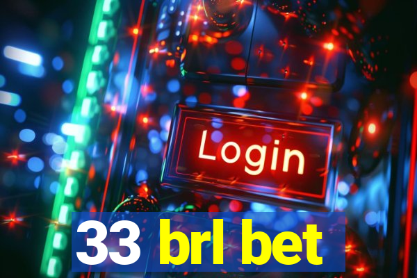 33 brl bet